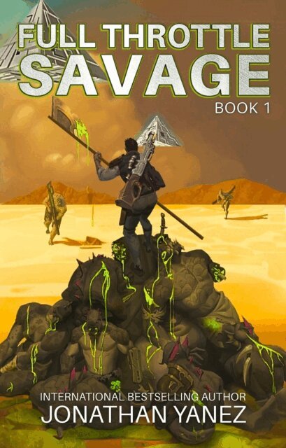 Jonathan Yanez - Full Throttle Savage, E-bok