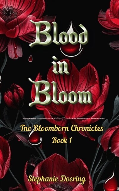Stephanie Doering - Blood in Bloom, E-bok