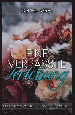 Sophia Grey - Eine verpasste Verlobung, Häftad. Tillgänglighet: Lägg i varukorg