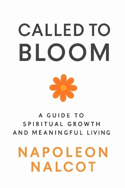 Napoleon Nalcot - Called to Bloom: A Guide to Spiritual Growth and Meaningful Living, E-bok. Tillgänglighet: Lägg i varukorg