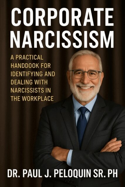 PhD Dr Paul J Peloquin Sr - Corporate Narcissism, E-bok. Tillgänglighet: Lägg i varukorg