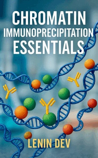 Lenin Dev - Chromatin Immunoprecipitation Essentials, E-bok. Tillgänglighet: Lägg i varukorg