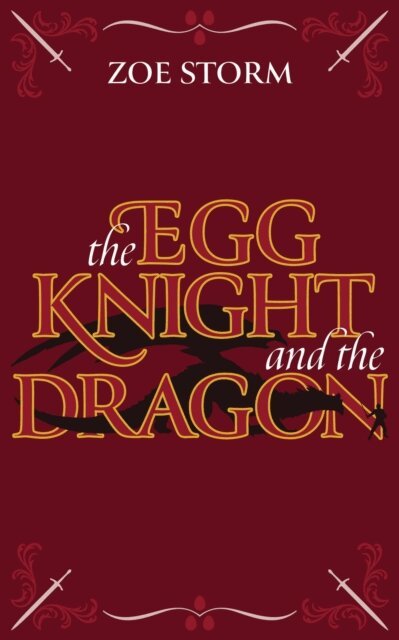 Zoe Storm - Egg Knight and the Dragon, E-bok