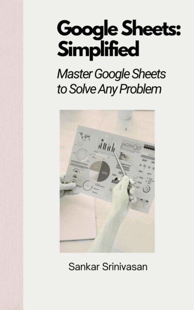 Sankar Srinivasan - Google Sheets : Simplified, E-bok. Tillgänglighet: Lägg i varukorg