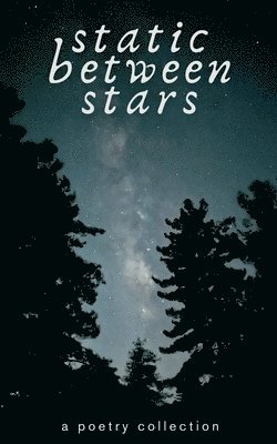 Anonymous - Static Between Stars, Häftad