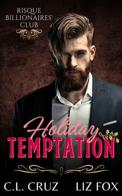 Liz Fox, C.L. Cruz - Holiday Temptation, E-bok