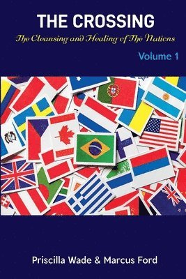 Priscilla Ford, Marcus Ford - Crossing, The Cleansing and Healing of The Nations Vol. 1, Häftad