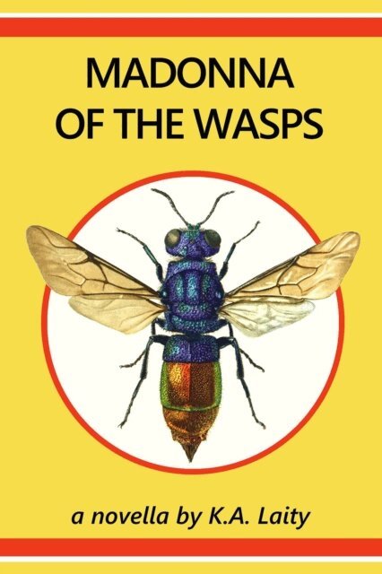 K. A. Laity - Madonna of the Wasps, E-bok