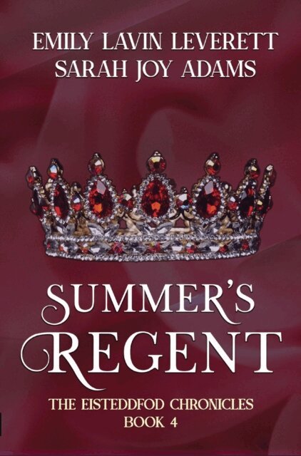 Emily Lavin Leverett, Sarah Joy Adams - Summer's Regent, E-bok
