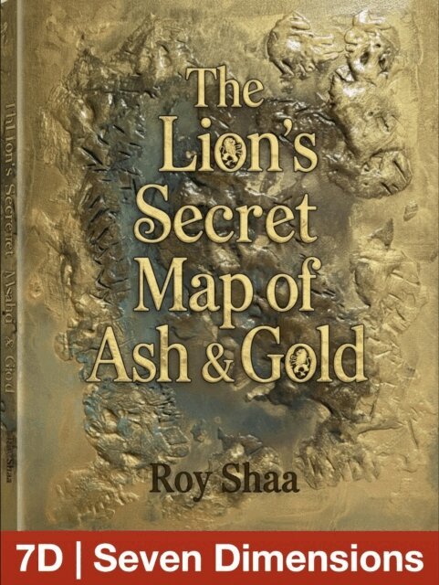 Roy Shaa - 7D | The Lion's Secret Map of Ash and Gold, E-bok