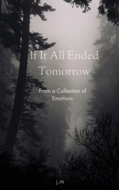 j.m - If It All Ended Tomorrow, E-bok
