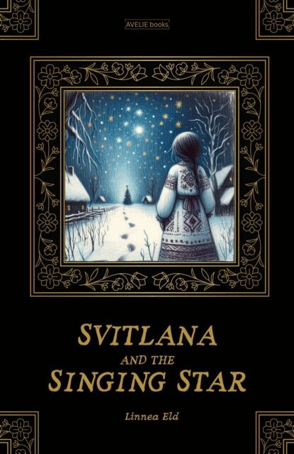 Linnea Eld - Svitlana And The Singing Star, E-bok