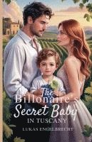 Lukas Engelbrecht - Billionaire's Secret Baby in Tuscany, Häftad. Tillgänglighet: Lägg i varukorg