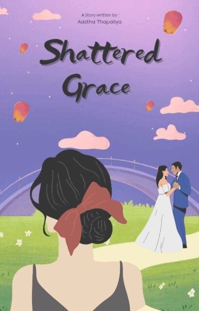 Aastha Thapaliya - Shattered Grace, E-bok