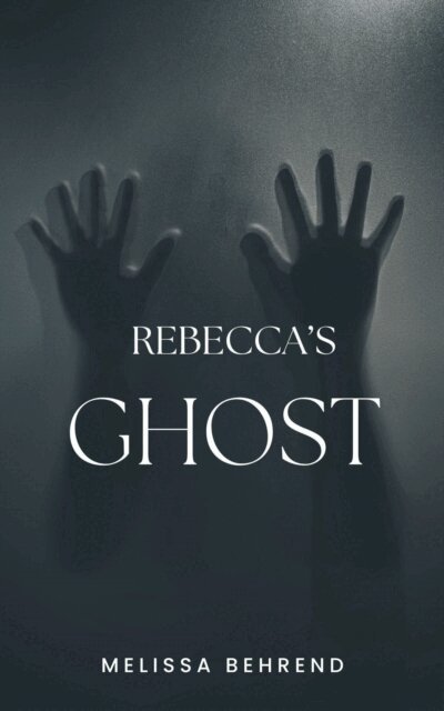 Melissa Behrend - Rebecca's Ghost, E-bok. Tillgänglighet: Lägg i varukorg