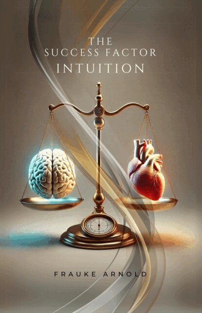 Frauke Arnold - Success Factor Intuition, E-bok