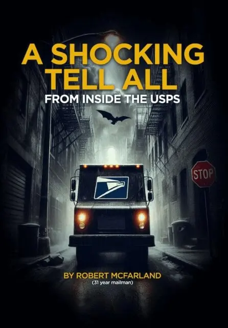 Robert McFarland - Shocking Tell- All Inside The Usps, E-bok. Tillgänglighet: Lägg i varukorg