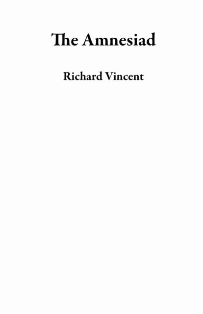 Richard Vincent - Amnesiad, E-bok