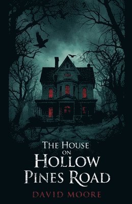 David Moore - House on Hollow Pines Road, Häftad