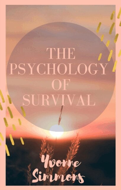 Simmons - Psychology of Survival, E-bok