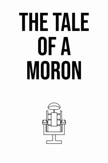 Leo Jordan - Tale Of A Moron, E-bok