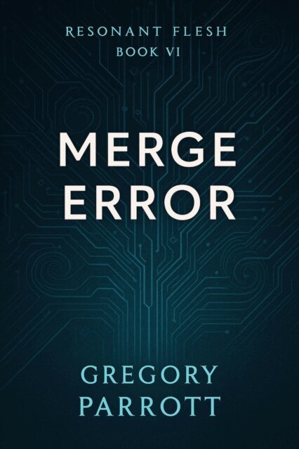 Gregory Parrott - Merge Error, E-bok
