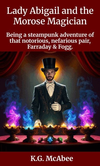 K.G. McAbee - Lady Abigail and the Morose Magician, E-bok