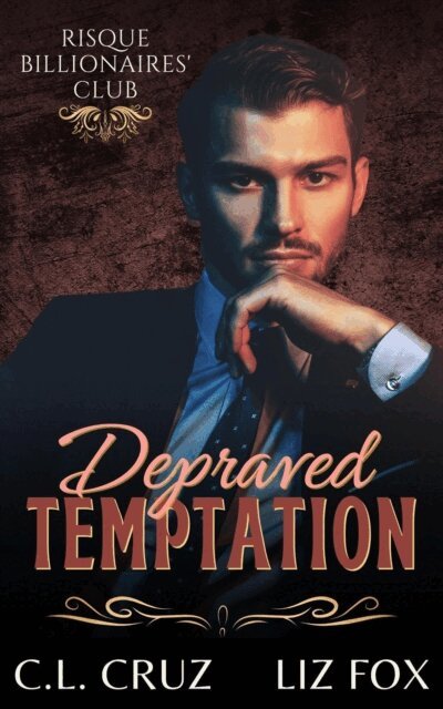 Liz Fox, C.L. Cruz - Depraved Temptation, E-bok