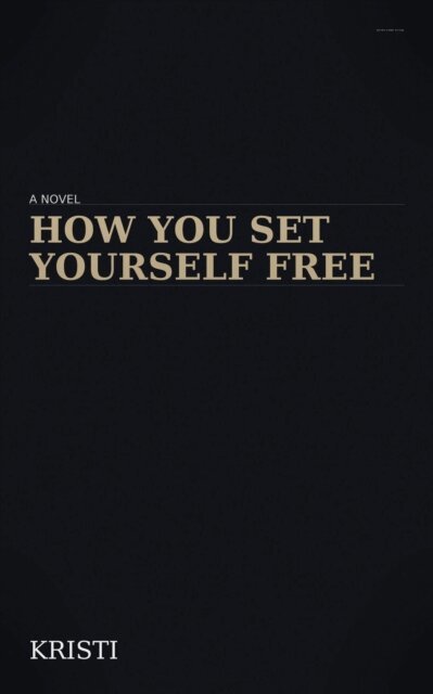 Kristi - How You Set Yourself Free, E-bok