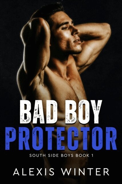 Alexis Winter - Bad Boy Protector, E-bok