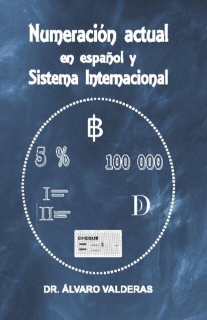 Alvaro Valderas - Numeracion actual en espanol y Sistema Internacional, E-bok