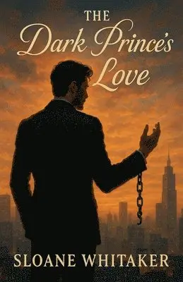 Sloane Whitaker - Dark Prince's Love, Häftad. Tillgänglighet: Lägg i varukorg