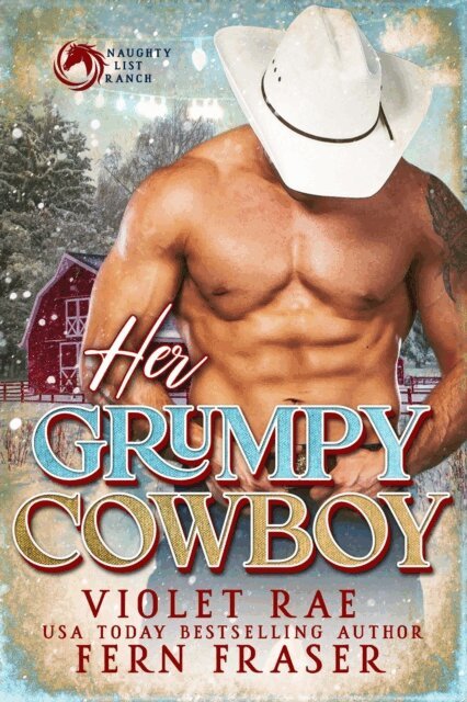 Fern Fraser, Violet Rae - Her Grumpy Cowboy, E-bok