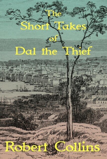 Robert L. Collins - Short Takes of Dal the Thief, E-bok