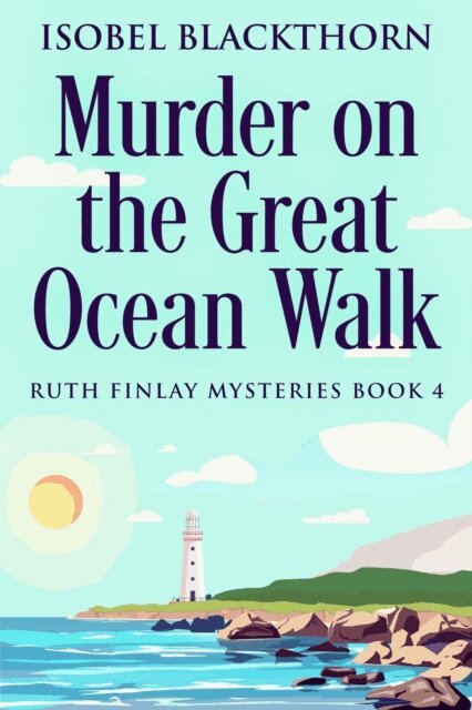 Isobel Blackthorn - Murder on the Great Ocean Walk, E-bok