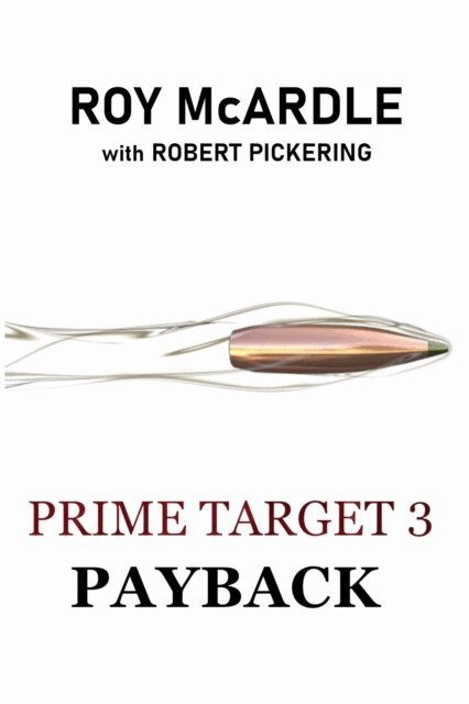 Robert Pickering, Roy McArdle - Prime Target 3: Payback, E-bok