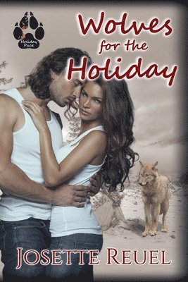 Josette Reuel - Wolves for the Holiday, Häftad