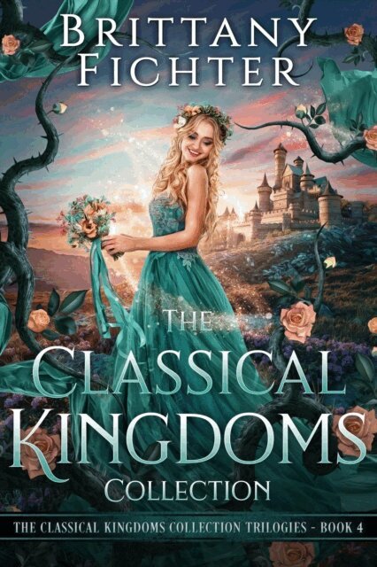 BRITTANY FICHTER - Classical Kingdoms Collection Trilogies Book 4, E-bok