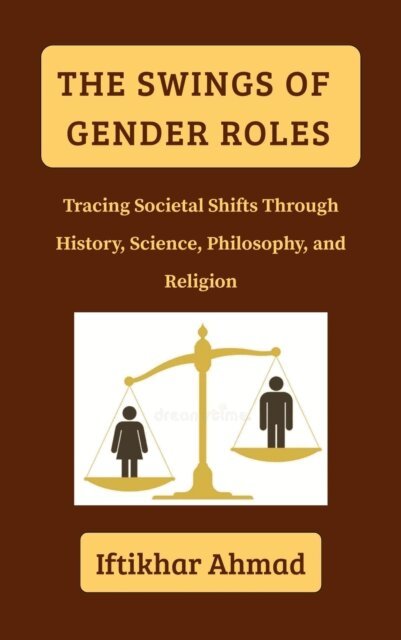 Iftikhar Ahmad - Swings of Gender Roles, E-bok