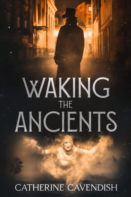 Catherine Cavendish - Waking the Ancients, E-bok
