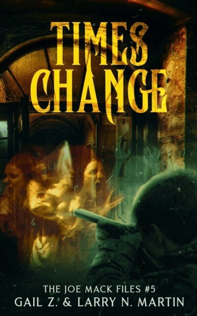 Larry N. Martin, Gail Z. Martin - Times Change, E-bok