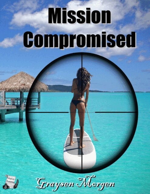 Graysen Morgen - Mission Compromised, E-bok