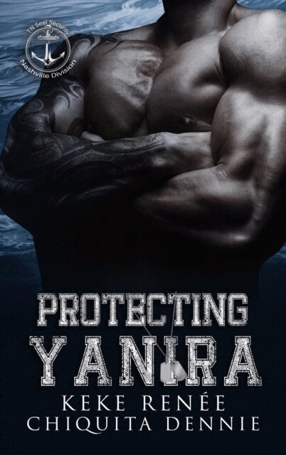 Chiquita Dennie, Keke Renee - Protecting Yanira, E-bok