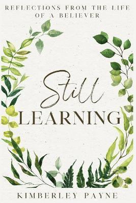 Kimberley Payne - Still Learning, Häftad. Tillgänglighet: Lägg i varukorg