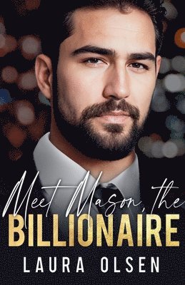 Laura Olsen - Meet Mason, the Billionaire, Häftad