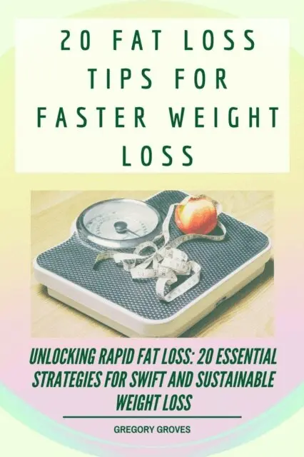 Gregory Groves - 20 Fat Loss Tips For Faster Weight Loss, E-bok. Tillgänglighet: Lägg i varukorg