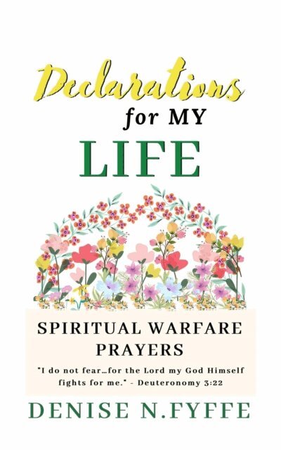 Denise N. Fyffe - Declarations for My Life, E-bok