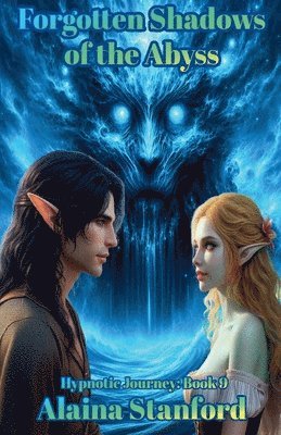Alaina Stanford - Forgotten Shadows of the Abyss, Häftad