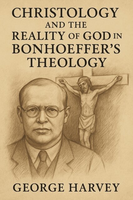 Gabriel Harvey - Christology and the Reality of God in Bonhoeffer's Theology, E-bok
