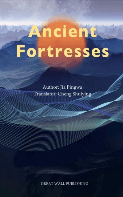 Jia Pingwa - Ancient Fortresses, E-bok